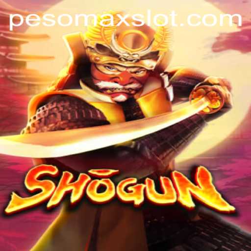 Shogun and the Rise of PESOMAX: A Comprehensive Guide